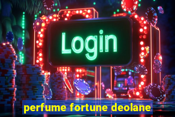 perfume fortune deolane